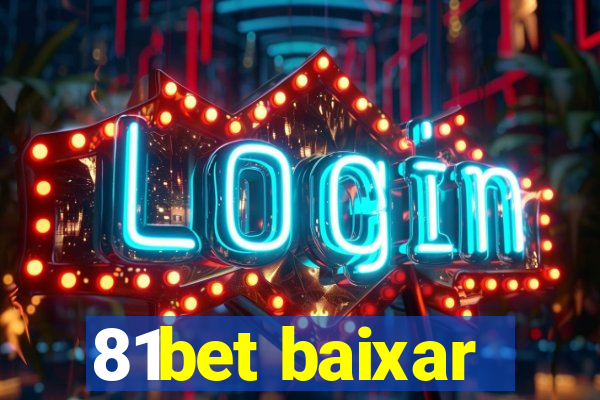 81bet baixar